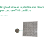Tecnosystemi Griglia di ripresa in plastica abs bianca per controsoffitti con filtro estraibile per controsoffitto